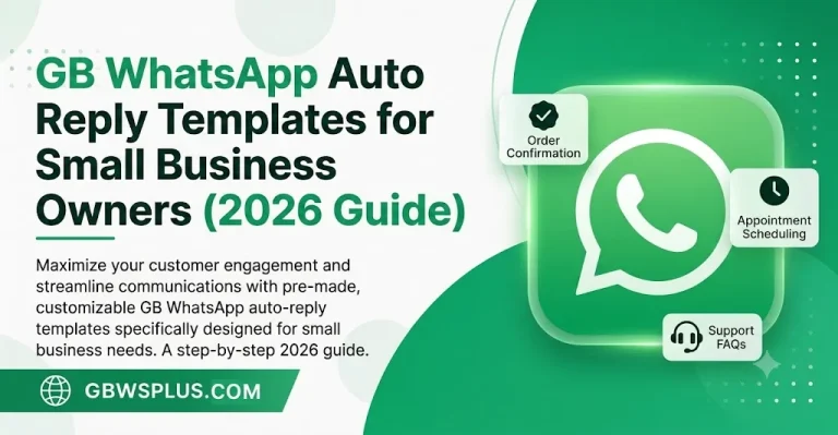 GB WhatsApp Auto Reply Templates for Small Business Owners (2026 Guide)
